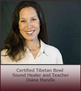 Certified Teacher and Sound Healer Diane Mandle